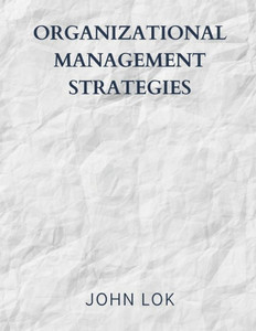 Organizational Management Strategies Organizational Management Strategies