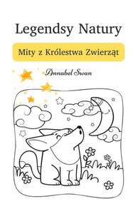 Legendsy Natury: Mity Z Kr?Lestwa Zwierzat (Polish Edition) Legendsy Natury: Mity Z Kr?Lestwa Zwierzat (Polish Edition)