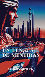 Un Lenguaje De Mentiras (Spanish Edition) Un Lenguaje De Mentiras (Spanish Edition)