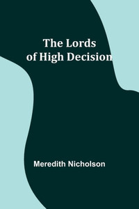 The Lords Of High Decision The Lords Of High Decision