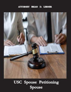 Usc Spouse Petitioning Spouse: How To Petition Your Husband Or Wife If You Are A Us Citizen
