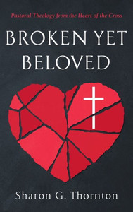 Broken Yet Beloved