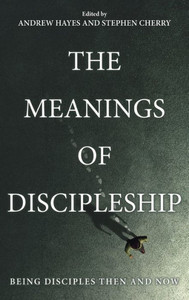The Meanings Of Discipleship