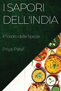 I Sapori Dell'India: Il Tesoro Delle Spezie (Italian Edition)