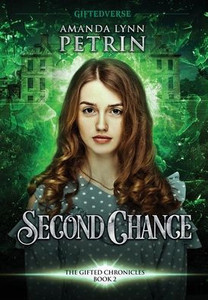 Second Chance: The Gifted Chronicles Book Two