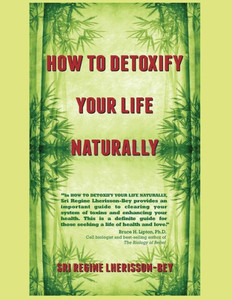 How To Detoxify Your Life Naturally