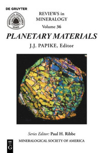 Planetary Materials (Reviews In Mineralogy & Geochemistry)