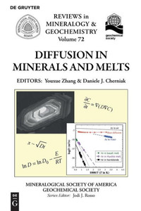 Diffusion In Minerals And Melts (Reviews In Mineralogy & Geochemistry)