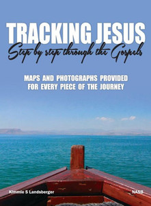 Tracking Jesus: Step By Step Through The Gospels