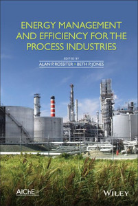 Energy Management And Efficiency For The Process Industries