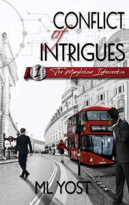 Conflict Of Intrigues: The Marylebone Intersection (The Intersection Saga)