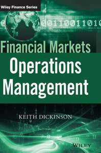 [(Financial Markets Operations Management)] [By (Author) Keith Dickinson] Published On (March, 2015)