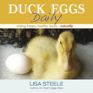 Duck Eggs Daily: Raising Happy, Healthy Ducks...Naturally Duck Eggs Daily: Raising Happy, Healthy Ducks...Naturally