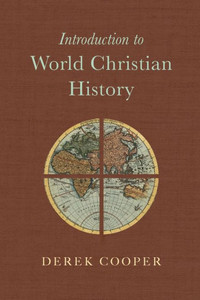 Introduction To World Christian History Introduction To World Christian History