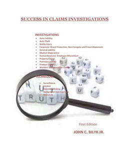 Success In Claims Investigations: A Guide To Claims Investigations