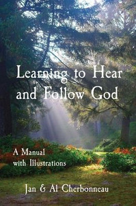 Learning To Hear And Follow God: A Manual With Illustrations