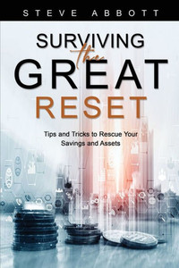 Surviving The Great Reset: Tips And Tricks To Rescue Your Savings And Assets