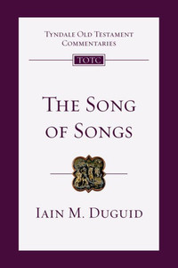 The Song Of Songs: An Introduction And Commentary (Volume 19) (Tyndale Old Testament Commentaries)
