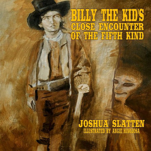 Billy The Kid's Close Encounter Of The Fifth Kind