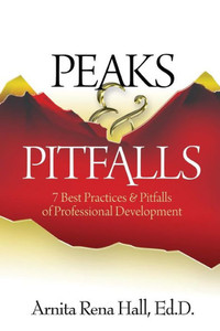 Peaks & Pitfalls:: 7 Best Practices & Pitfalls Of Professional Development