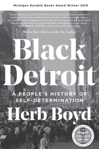 Black Detroit: A People's History Of Self-Determination Black Detroit: A People's History Of Self-Determination