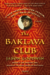 The Baklava Club: A Novel (Investigator Yashim, 5)