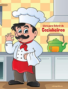 Livro para Colorir de Cozinheiros (Portuguese Edition) Livro para Colorir de Cozinheiros (Portuguese Edition)