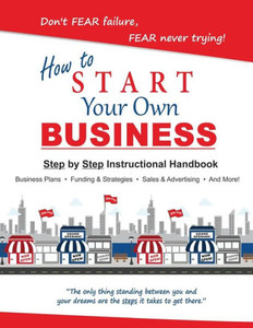 How To Start Your Own Small Business