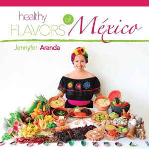 Healthy Flavors Of Mexico