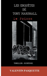 Les Enquêtes De Tony Marshall: Le Poison (French Edition) Les Enquêtes De Tony Marshall: Le Poison (French Edition)
