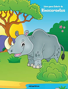 Livro para Colorir de Rinocerontes (Portuguese Edition) Livro para Colorir de Rinocerontes (Portuguese Edition)