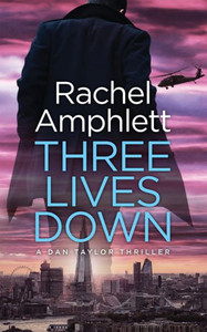 Three Lives Down (A Dan Taylor Thriller) (Dan Taylor Spy Thrillers)