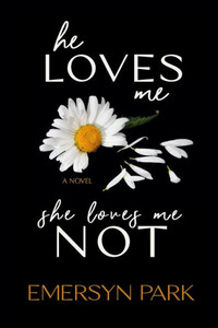 He Loves Me, She Loves Me Not He Loves Me, She Loves Me Not