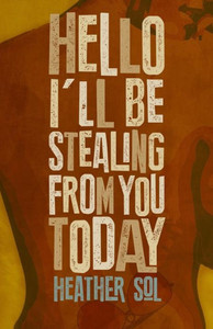 Hello I'Ll Be Stealing From You Today Hello I'Ll Be Stealing From You Today