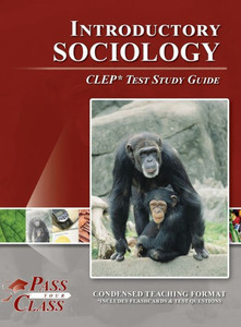 Introduction To Sociology Clep Test Study Guide Introduction To Sociology Clep Test Study Guide