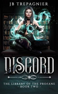 Discord: A Paranormal Reverse Harem Romance (The Library Of The Profane)