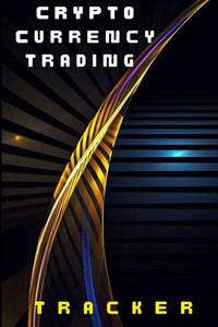Crypto Currency Trading Tracker: Crypto Book For Everyone Nvestory Stock Trading For Your Portofolio Crypto Currency Trading Tracker: Crypto Book For Everyone Nvestory Stock Trading For Your Portofolio