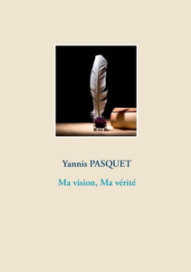 Ma Vision, Ma Vérité (French Edition) Ma Vision, Ma Vérité (French Edition)