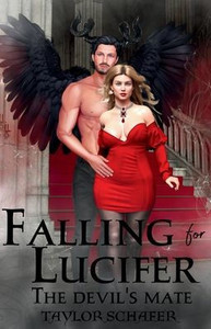 Falling For Lucifer: The Devil's Mate (Lucifer's Assistant) Falling For Lucifer: The Devil's Mate (Lucifer's Assistant)
