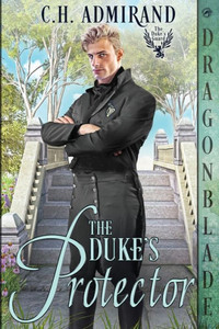 The Duke's Protector (The Duke's Guard) The Duke's Protector (The Duke's Guard)