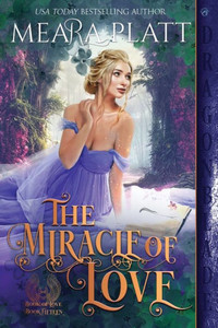 The Miracle Of Love (Book Of Love) The Miracle Of Love (Book Of Love)