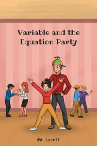 Variable And The Equation Party Variable And The Equation Party