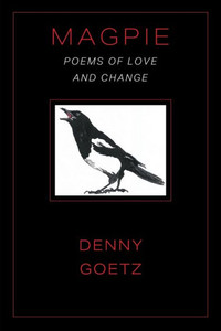 Magpie: Poems Of Love And Change Magpie: Poems Of Love And Change