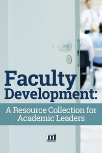 Faculty Development: A Resource Collection For Academic Leaders