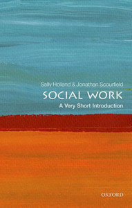 Social Work: A Very Short Introduction (Very Short Introductions) Social Work: A Very Short Introduction (Very Short Introductions)
