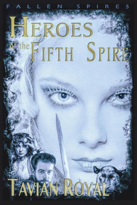 Heroes Of The Fifth Spire (Fallen Spires)