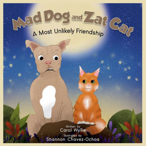 Mad Dog And Zat Cat: A Most Unlikely Friendship Mad Dog And Zat Cat: A Most Unlikely Friendship