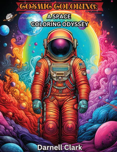 Cosmic Coloring: A Space Odyssey Cosmic Coloring: A Space Odyssey