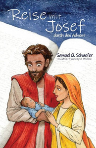 Reise Mit Josef Durch Den Advent (German Edition) Reise Mit Josef Durch Den Advent (German Edition)
