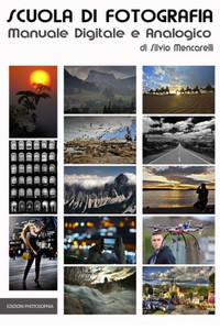 Scuola Di Fotografia: Manuale Per La Fotografia Digitale E Analogica (Italian Edition)